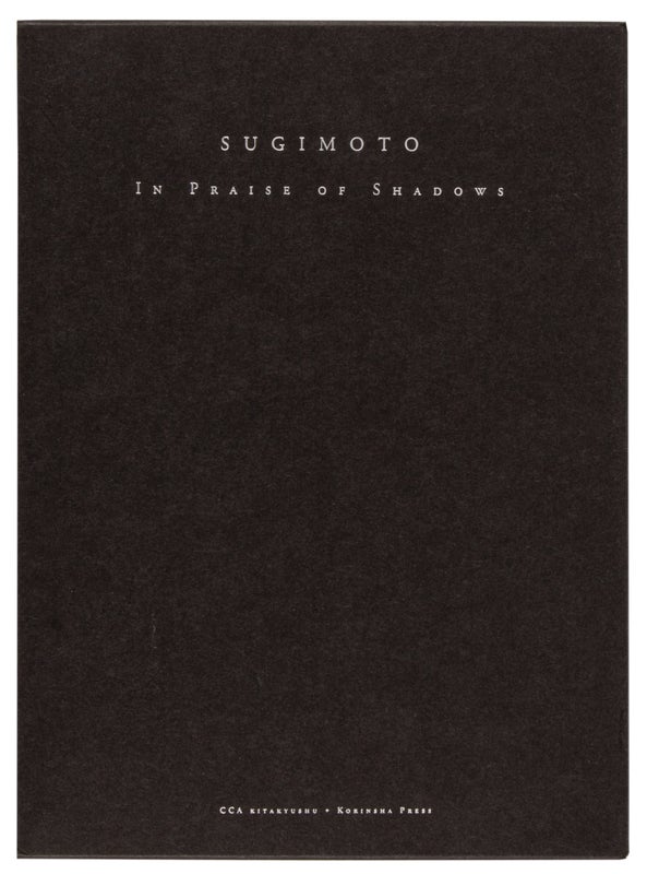 Item #30103 In Praise of Shadows. Hiroshi Sugimoto