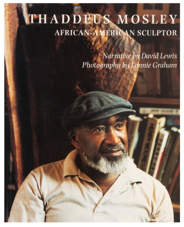 Item #30104 Thaddeus Mosley: African-American Sculptor. Thaddeus Mosley, Sam Gilliam