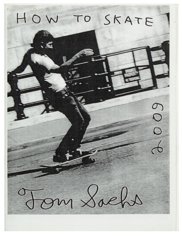 Item #30145 How to Skate. Tom Sachs, Mark Gonzales