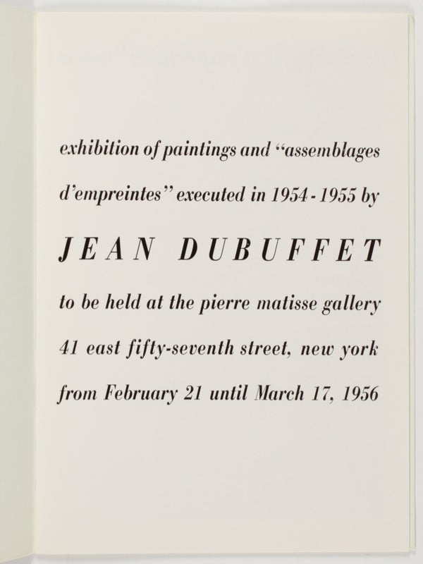Exhibition of Paintings and "Assemblages d'Empreintes" Executed in 1954-1955 by Jean Dubuffet.