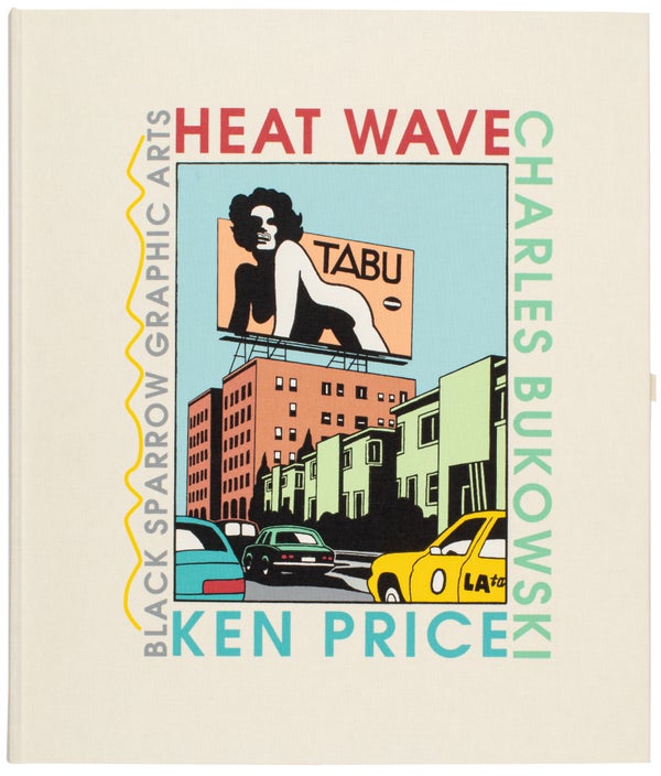 Item #30300 Heat Wave (Signed by Price with 15 Prints). Ken Price, Charles Bukowski