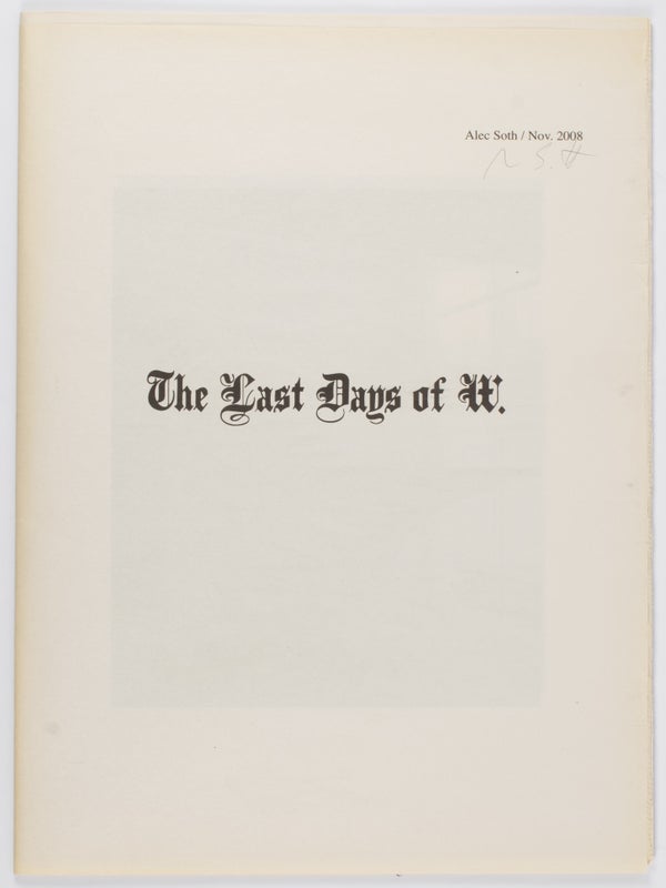 The Last Days of W (Handmade Maquette with Extra-Illustrated Special Edition).