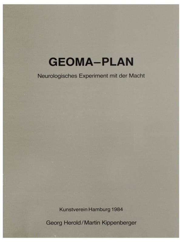 Item #30371 Geoma-Plan: Neurologisches Experiment mit der Macht. Martin Kippenberger, Georg Herold