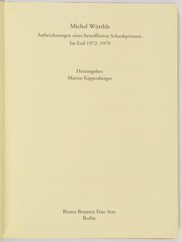 Aufzeichnungen eines bewaffneten Schankprinzen. Im Exil, 1972-1979 (Signed).