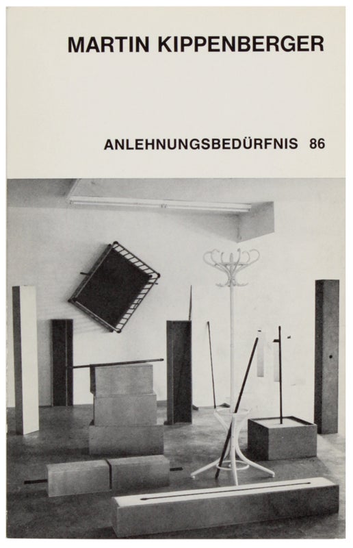 Item #30571 Anlehnungsbedürfnis 88. Martin Kippenberger