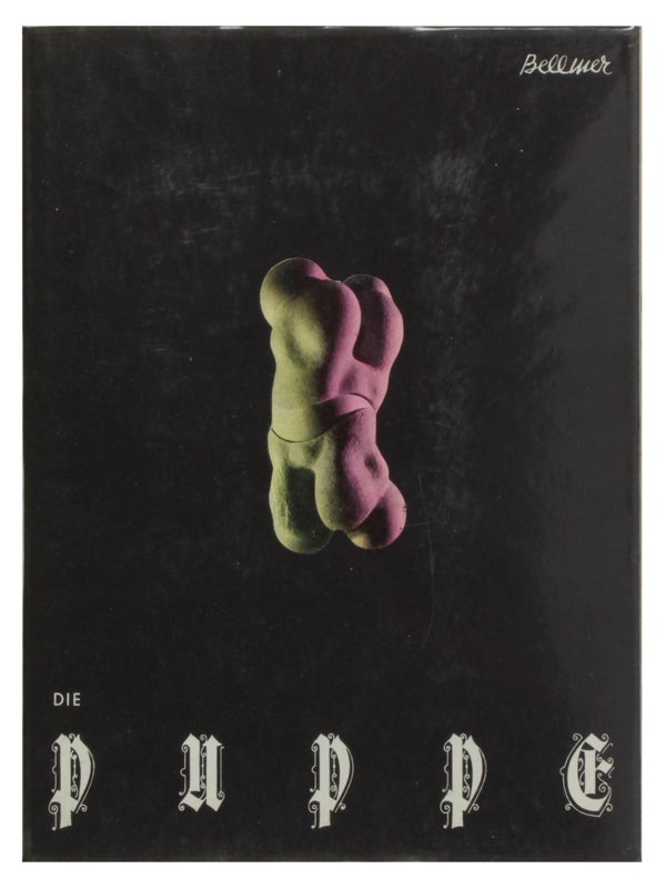 Item #30756 Die Puppe: 1. Die Puppe / 2. Die Spiele der Puppe / 3. Die Anatomie des Bildes. Hans...