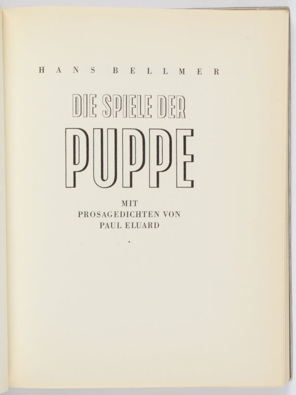 Die Puppe: 1. Die Puppe / 2. Die Spiele der Puppe / 3. Die Anatomie des Bildes.