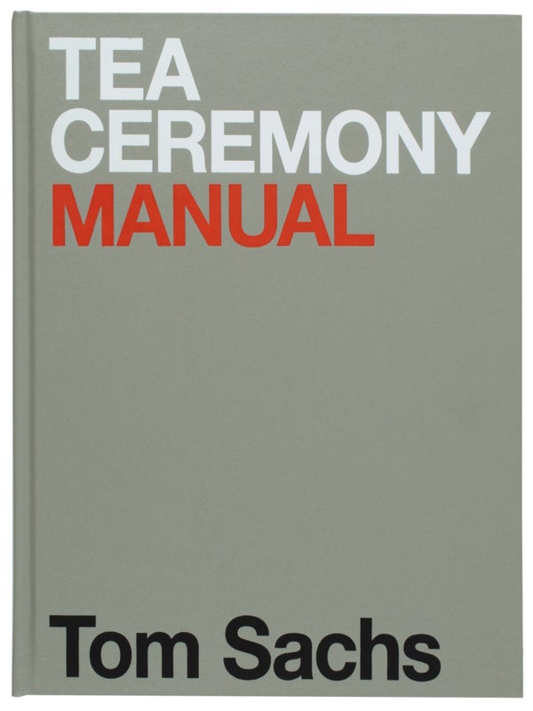 Item #30810 Tea Ceremony Manual (Inscribed). Tom Sachs