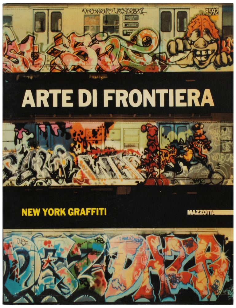Item #30890 Arte di Frontiera: New York Graffiti. Francesca Alinovi.