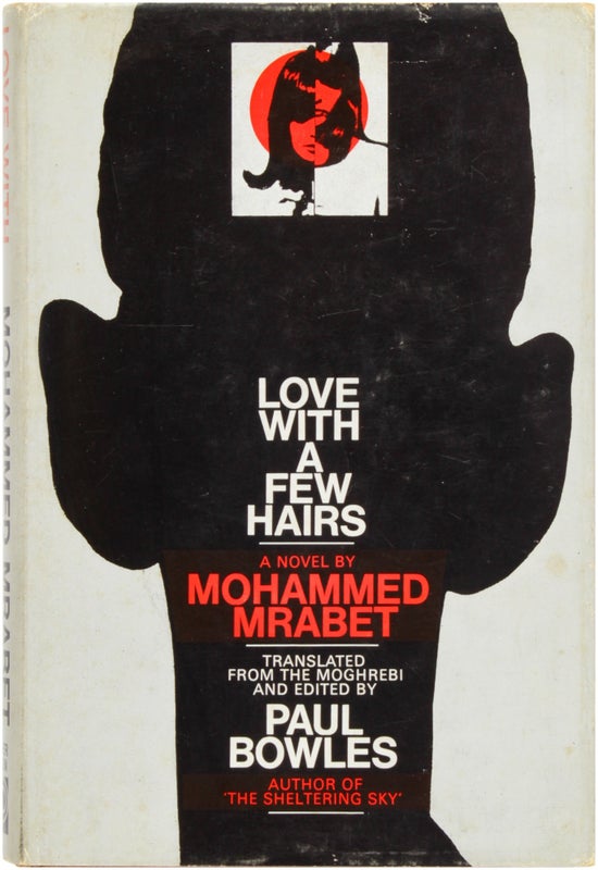 Item #31007 Love With a Few Hairs (Signed First Edition). Paul Bowles, Mohammed Mrabet
