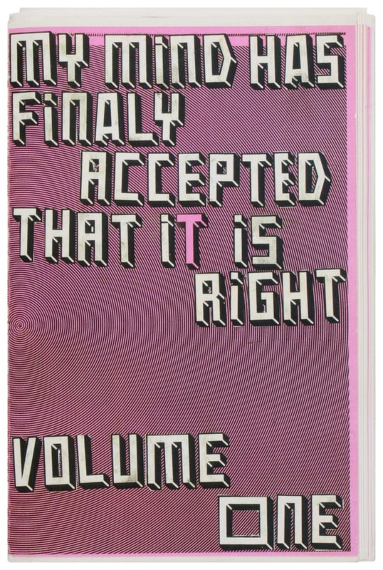 Item #31178 My Mind Has Finally Accepted That It Is Right. Volume One (Inscribed). Dash Snow