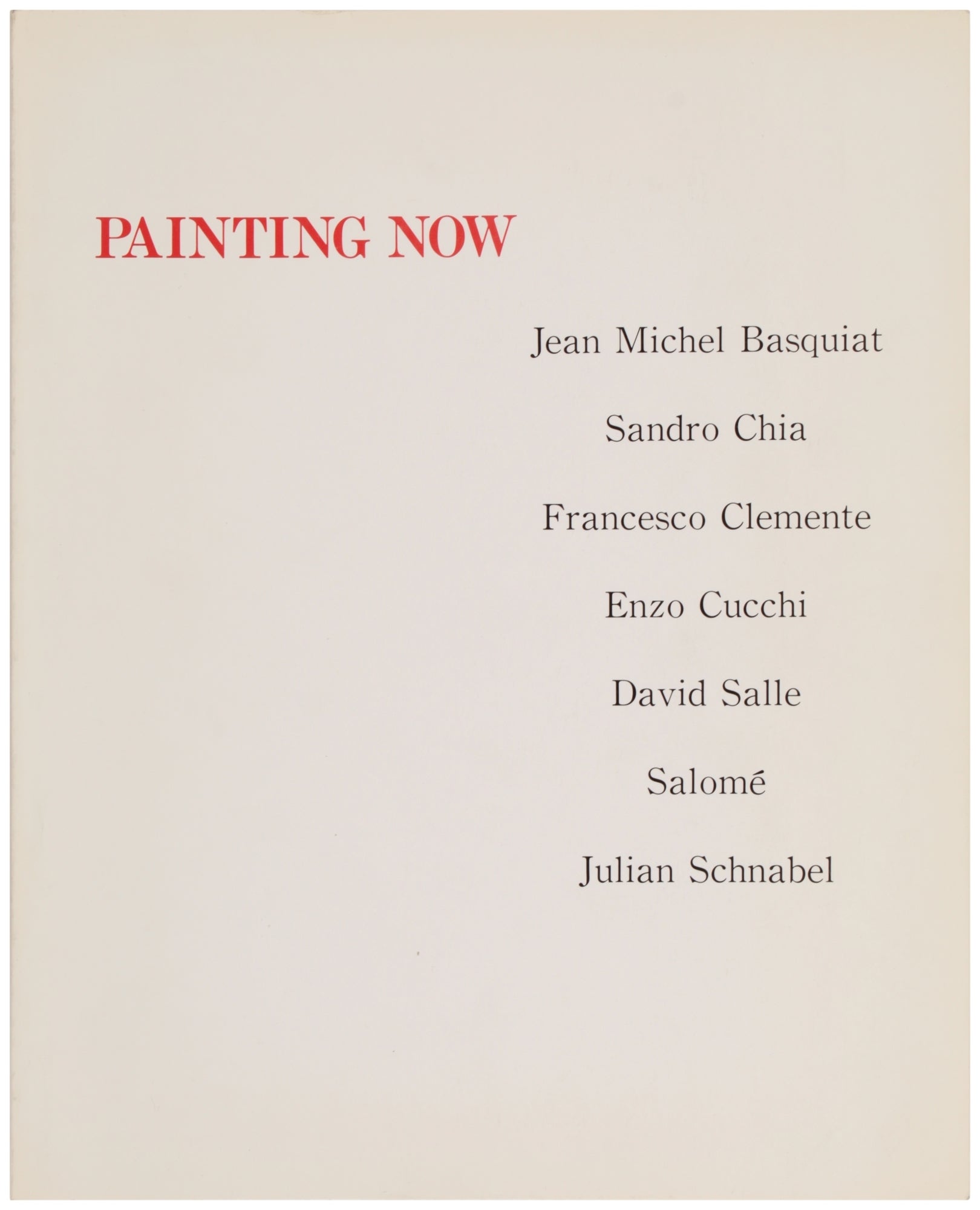Painting Now: Jean-Michel Basquiat, Sandro Chia, Francesco