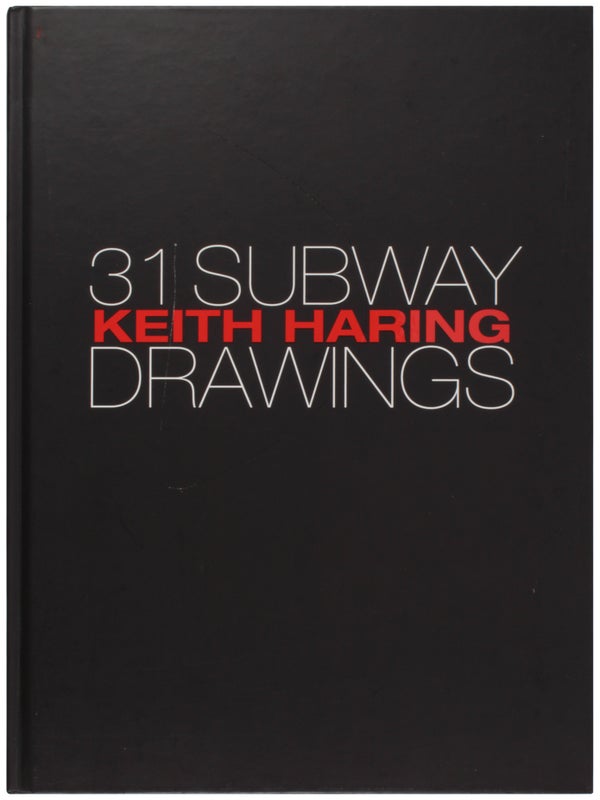 Item #32085 Keith Haring: 31 Subway Drawings. Keith Haring