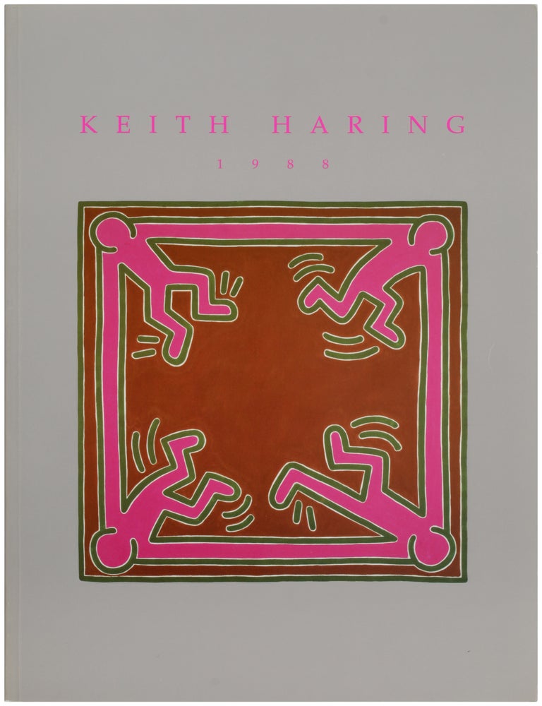 Item #32140 Keith Haring 1988: A One-Man Exhibition in Los Angeles of Paintings, Drawings, and Prints. Keith Haring.