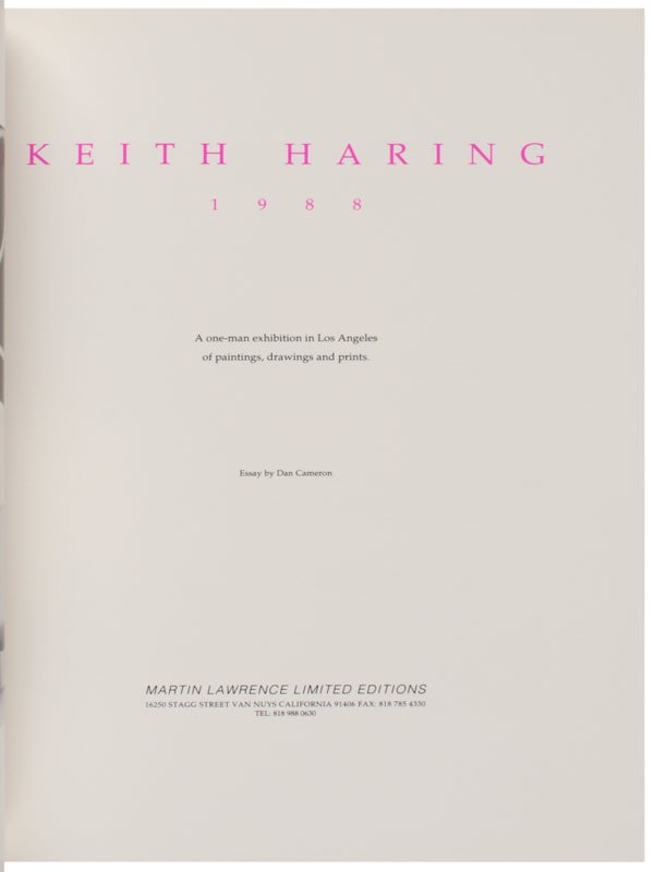 Keith Haring 1988: A One-Man Exhibition in Los Angeles of Paintings, Drawings, and Prints.