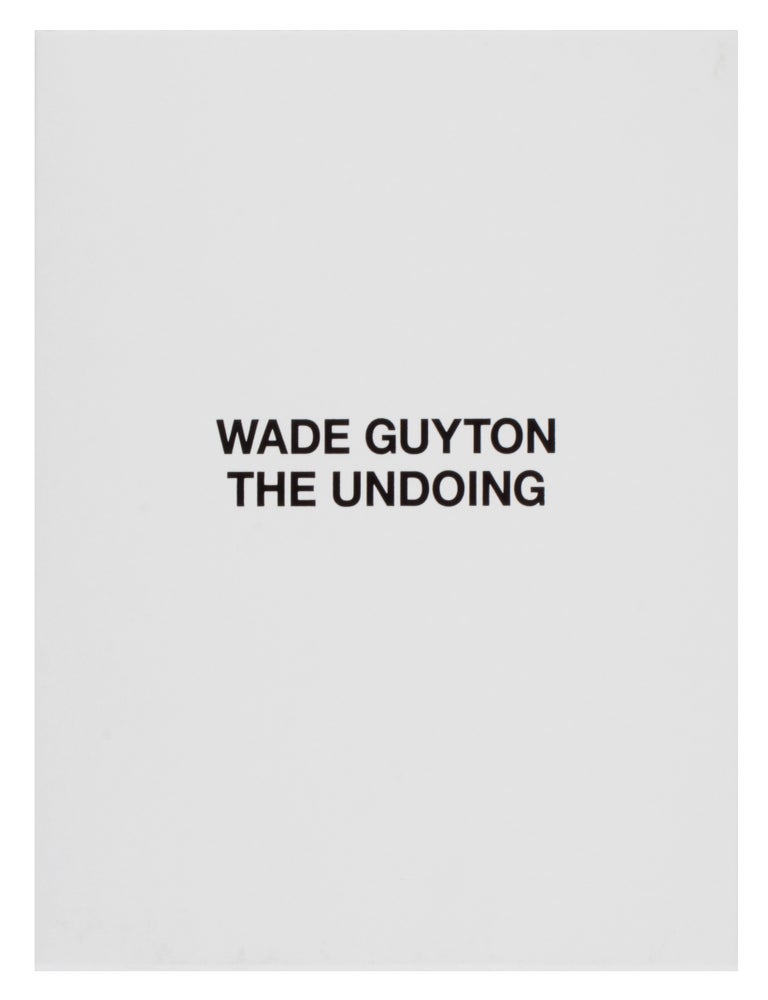 Item #32408 The Undoing (Signed Artist's Book). Wade Guyton.