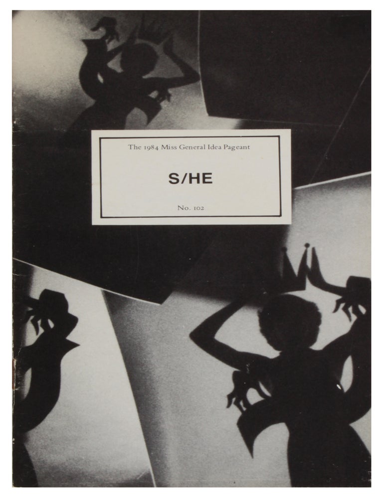 Item #32409 S/HE. (The 1984 Miss General Idea Pageant. No. 102). General Idea.