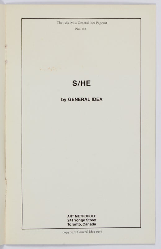 S/HE. (The 1984 Miss General Idea Pageant. No. 102).
