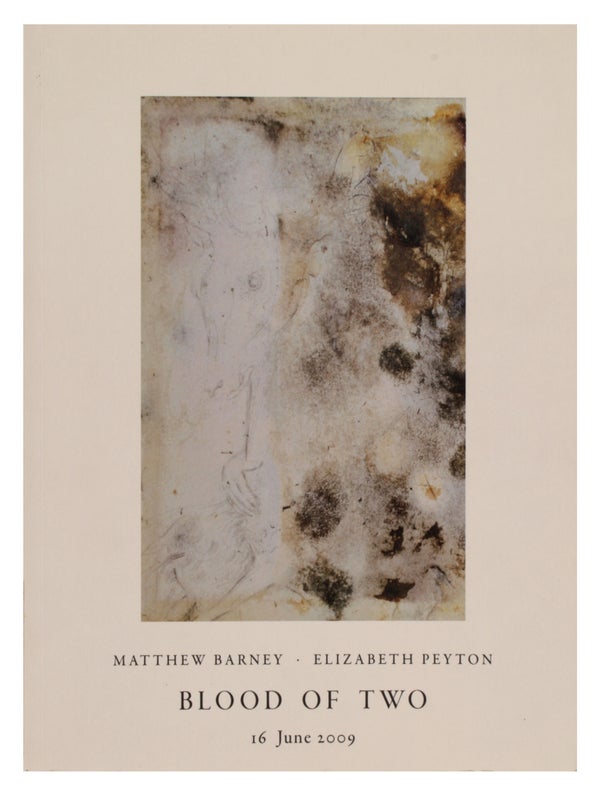 Matthew Barney, Elizabeth Peyton: Blood of Two (16 June 2009