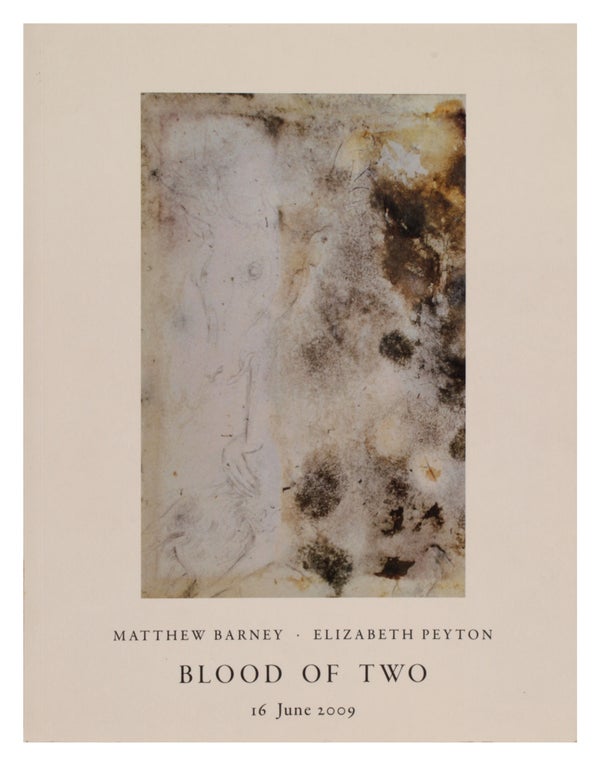 Item #32475 Matthew Barney, Elizabeth Peyton: Blood of Two (16 June 2009). Matthew Barney,...
