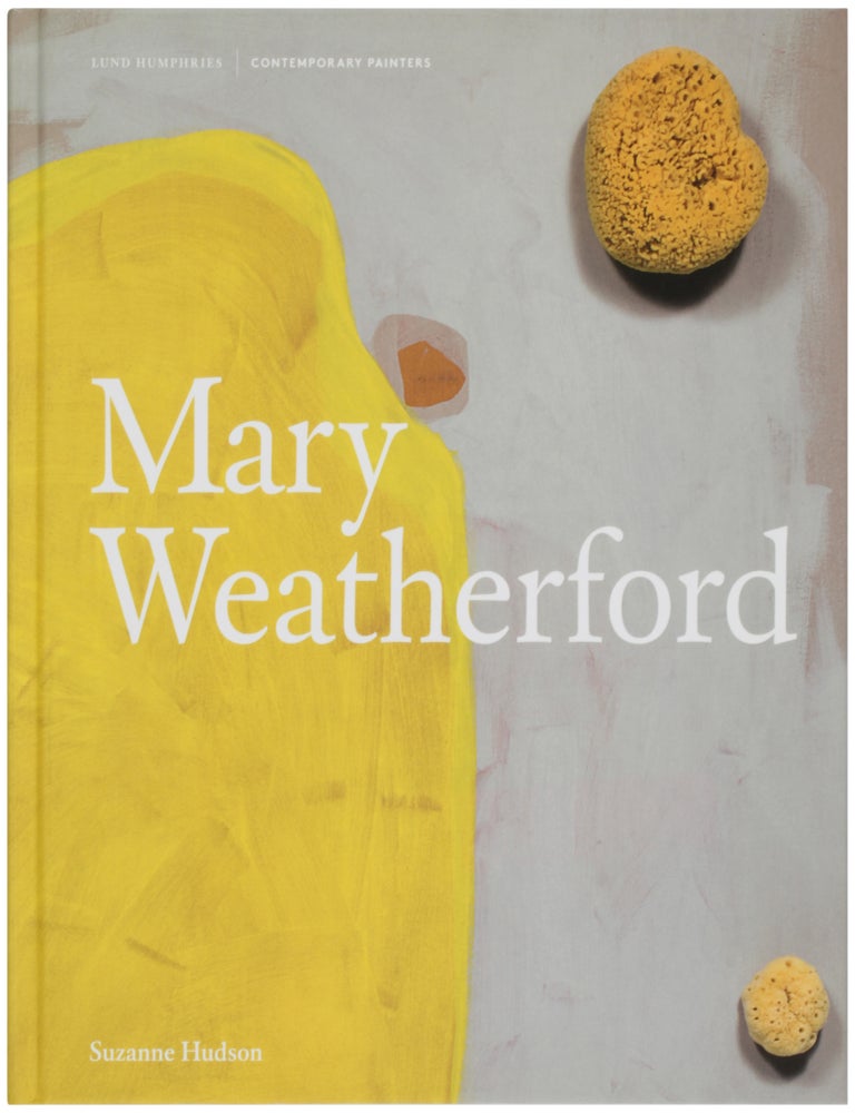 Item #32493 Mary Weatherford (Inscribed). Mary Weatherford, Suzanne Hudson.
