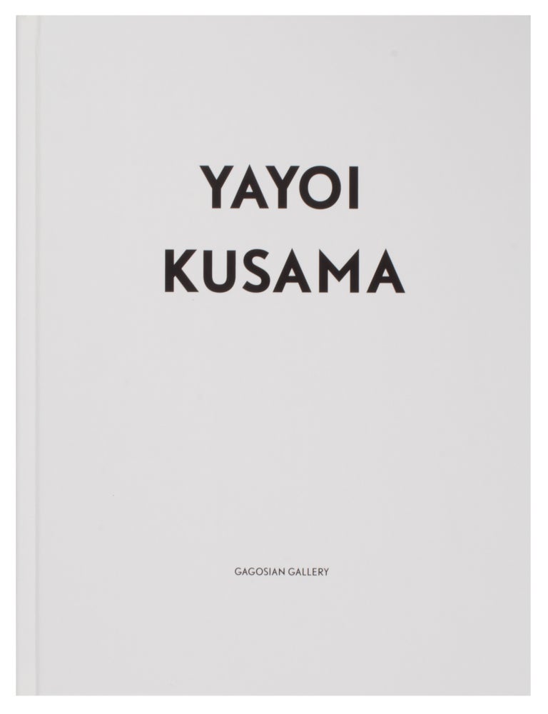 Item #32499 Yayoi Kusama. Yayoi Kusama, Bob Nickas, Midori Yamamura.
