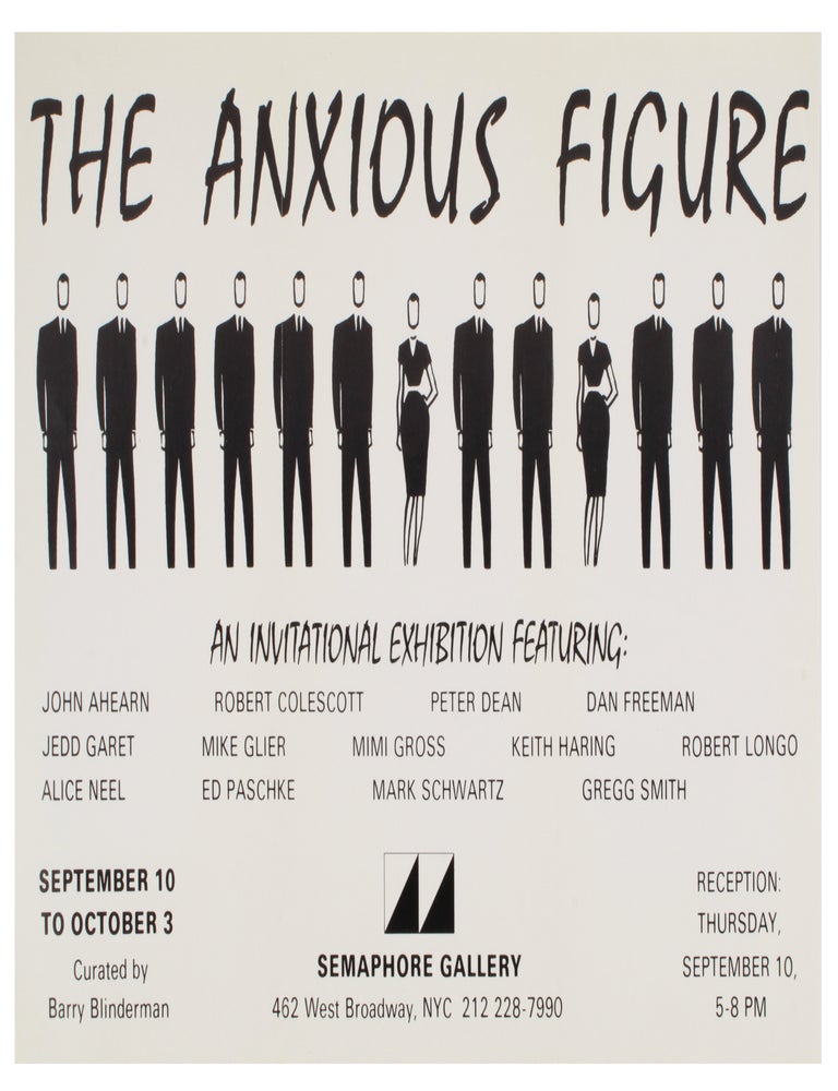 Item #32508 The Anxious Figure: An Invitational Exhibition... (Exhibition Poster). Keith Haring, Alice Neel, Robert Longo.