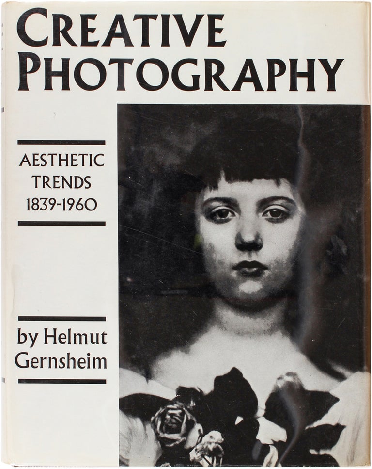 Item #9347 Creative Photography: Aesthetic Trends 1839–1960 (Signed Association Copy). Helmut Gernsheim.